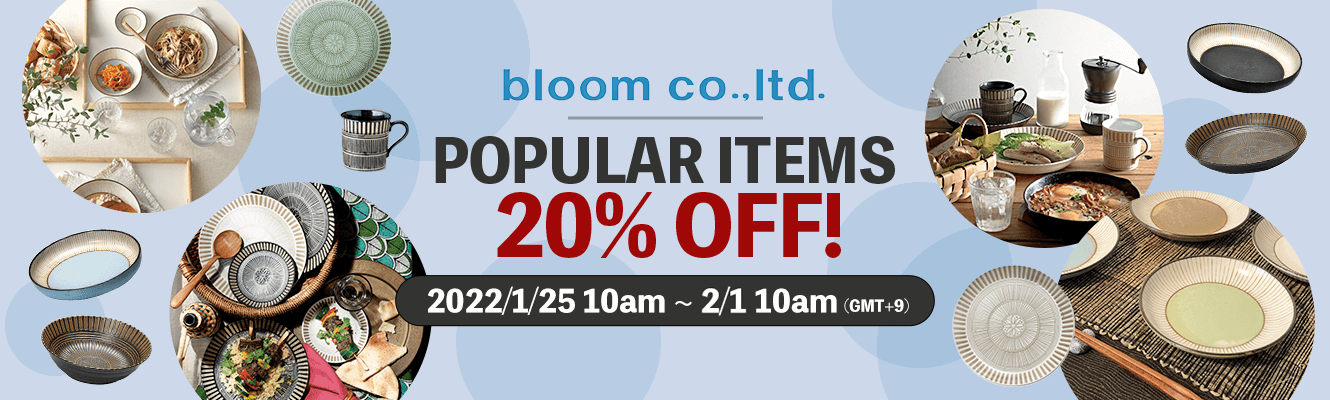 bloom co.,ltd. Popular items 20% OFF!