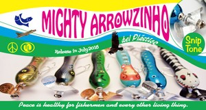 Mighty Arrowzinho del Plastico / Snip Tone　ルアー