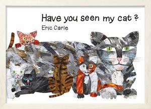 エリック・カール  Eric Carle Have You Seen My Cat?(WhiteFrame)