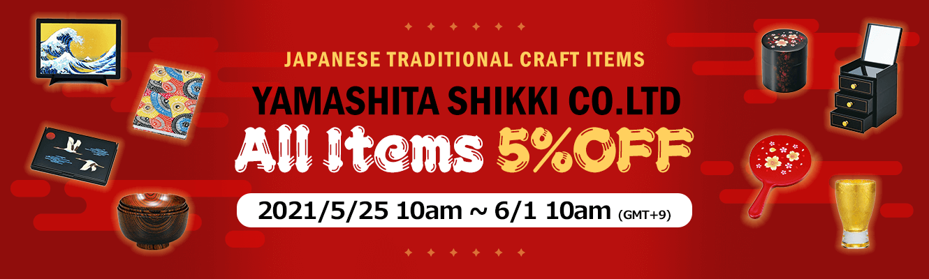 YAMASHITA SHIKKI CO.LTD All Items 5% OFF