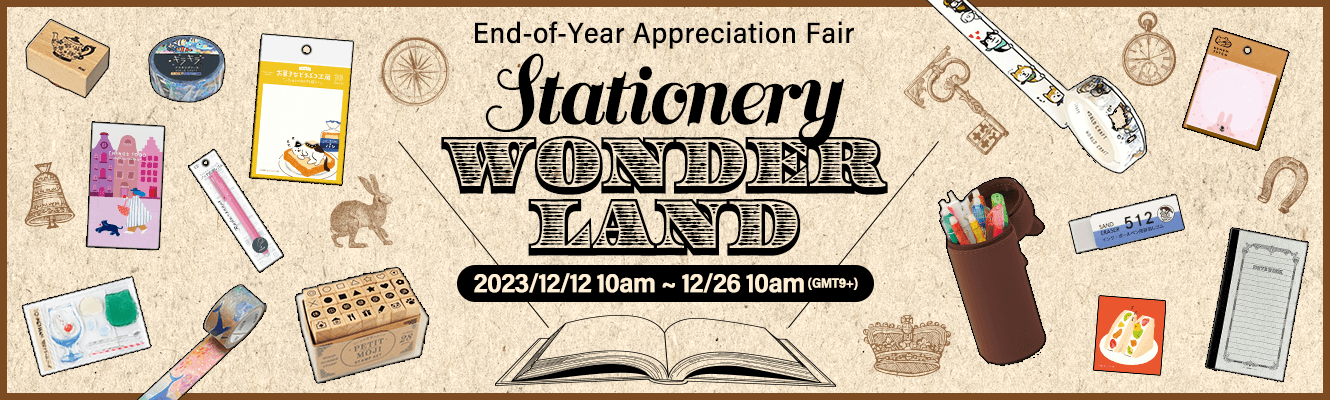 End-of-Year Appreciation Fair Stationary WONDERLAND 2023/12/12 10am ~ 12/26 10am(GMT9+)