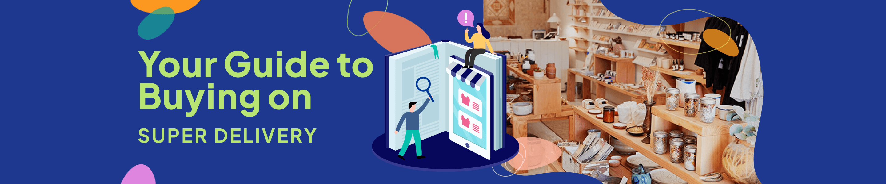 Your Guide to Buying on SUPER DELIVERY
