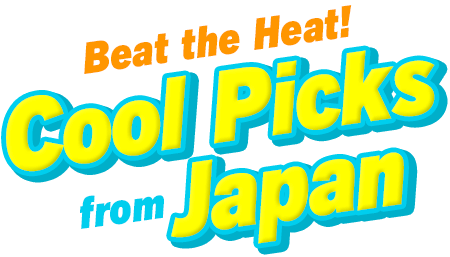 Beat the Heat - Cool Picks from Japan