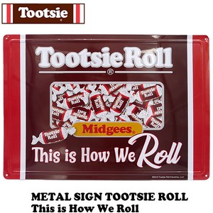 エンボス メタルサイン TOOTSIE ROLL This is How Roll【トッツィロール ブリキ看板】