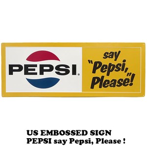 アメリカン エンボス メタルサイン PEPSI say Pepsi Please !　【ペプシ】
