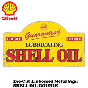 ダイカット エンボス メタルサイン SHELL OIL DOUBLE 【シェル ブリキ看板】