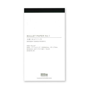 BULLET PAPER No.1 Sanzen Tomoe River S 52gsm
