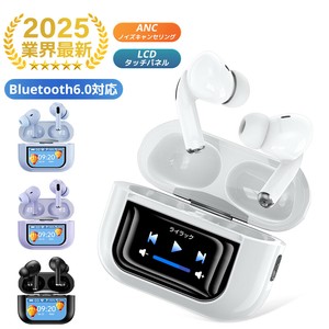 ワイヤレスイヤホン Bluetooth6.0 液晶付きイヤホン ノイズキャンセリング カナル型 イヤホン LCDタッチ