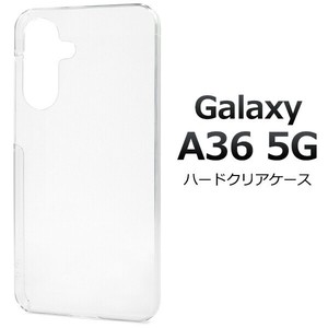 ＜スマホ用素材アイテム＞Galaxy A36 5G SC-54F用ハードクリアケース