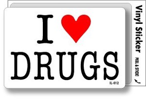 012 I love DRUGS