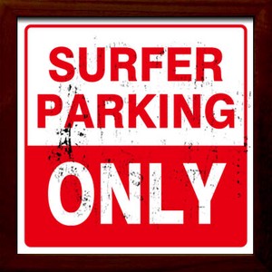 サインフレーム SIGN FRAME Surfer Parking Only