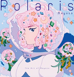 Polaris - The Art of Meyoco