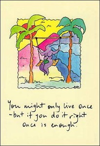 ポストカード イラスト スタティックス「あなたは一度だけ生きるが、 正しいと思うことを行えば十分です」